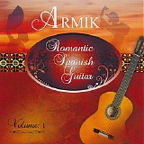 Armik - Romantic Spanish Guitar Vol.1