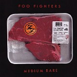 Foo Fighters - Medium Rare (Vinyl Rip)