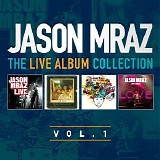 Jason Mraz - The Live Album Collection, Vol. One CD1