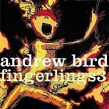 Andrew Bird - Fingerlings 3 (Live)