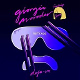 Sia - Giorgio Moroder - Deja Vu [Remixes]