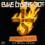 Blue Oyster Cult - Careers of Evil (The Metal Years)