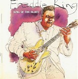 Freddie King - King of the Blues CD1