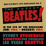 The Beatles - The Complete Live Beatles Collection - Volume 08 - In The Eye of the Hurricane - June 1964 - August 1964