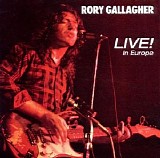Rory Gallagher - Live In Europe [2012]