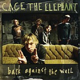 Cage the Elephant - Back Against The Wall  [cds]