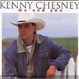 Kenny Chesney - Me and You