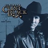 Clint Black - Ultimate Clint Black