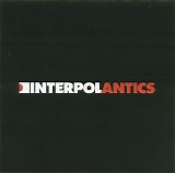 Interpol - Antics CD1