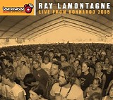 Ray Lamontagne - Live From Bonnaroo 2005 (Live)