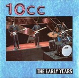 10cc - The Early Years