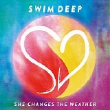 Swim Deep - She Changes The Weather (EP)