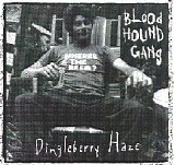 Bloodhound Gang - Dingleberry Haze