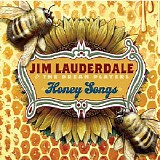 Jim Lauderdale - Honey Songs