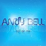 Andy Bell - Call On Me (Single)