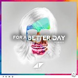 Avicii - For A Better Day (Remixes)