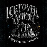 Leftover Salmon - Something Higher