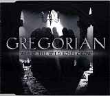 Gregorian - Where The Wild Grow Roses (Single)