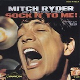Mitch Ryder & The Detroit Wheels - Sock It To Me