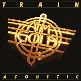 Train - AM Gold (Acoustic)