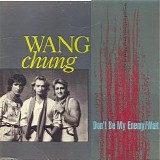 Wang Chung - Don't Be My Enemy - Wait(12`)