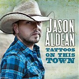 Jason Aldean - Tatoos On This Town (Single)