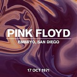 Pink Floyd - Embryo, San Diego, live 17 Oct 1971