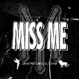 Drake - Miss Me (Feat. Lil' Wayne)