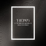 The 1975 - Pressure (Bear//Face Remix)