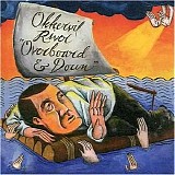 Okkervil River - Overboard & Down