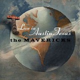 The Mavericks - Live In Austin Texas
