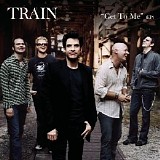 Train - Get To Me