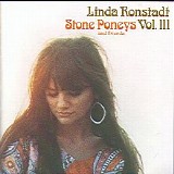 Linda Ronstadt - Linda Ronstadt. Stone Poneys And Friends, Vol. III