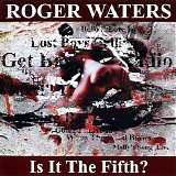 Roger Waters - Is It The Fifth