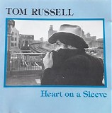 Tom Russell - Heart On A Sleeve