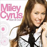 Miley Cyrus - Start All Over