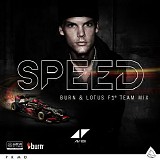 Avicii - Speed (Burn & Lotus F1 Team Mix)