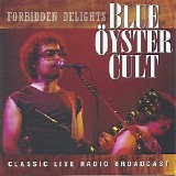Blue Oyster Cult - Forbidden Delights
