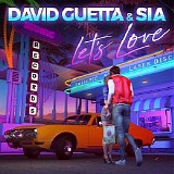 Sia & David Guetta - Let's Love [ft. David Guetta]