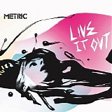 Metric - Live It Out