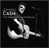 Johnny Cash - Live - The Great Lost Performance