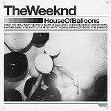 The Weeknd - House Of Balloons (Original) mixtape