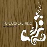 The Wood Brothers - Live At Tonic (EP)