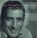Tony Bennett - Young Tony - CD3 - There'll Be No Teardrops Tonight