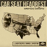 Car Seat Headrest - America / Culture