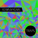 Years & Years - Traps (EP)
