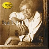 Tom T. Hall - The Ultimate Collection