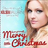 Kelsea Ballerini - Have Yourself a Merry Little Christmas (Single)