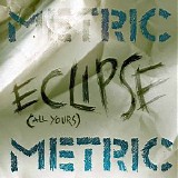 Metric - Eclipse (All Yours) (Single)