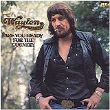 Waylon Jennings - Are You Ready For Some Country
